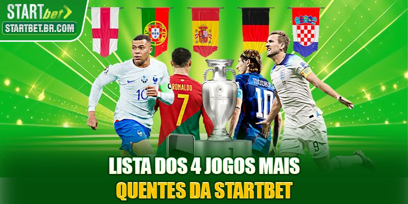 Lista dos 4 jogos mais quentes da STARTBET